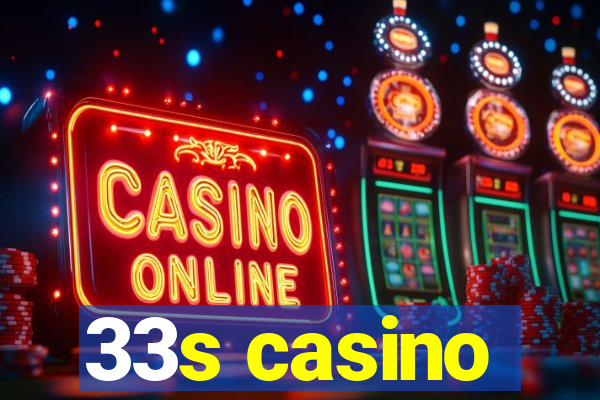 33s casino